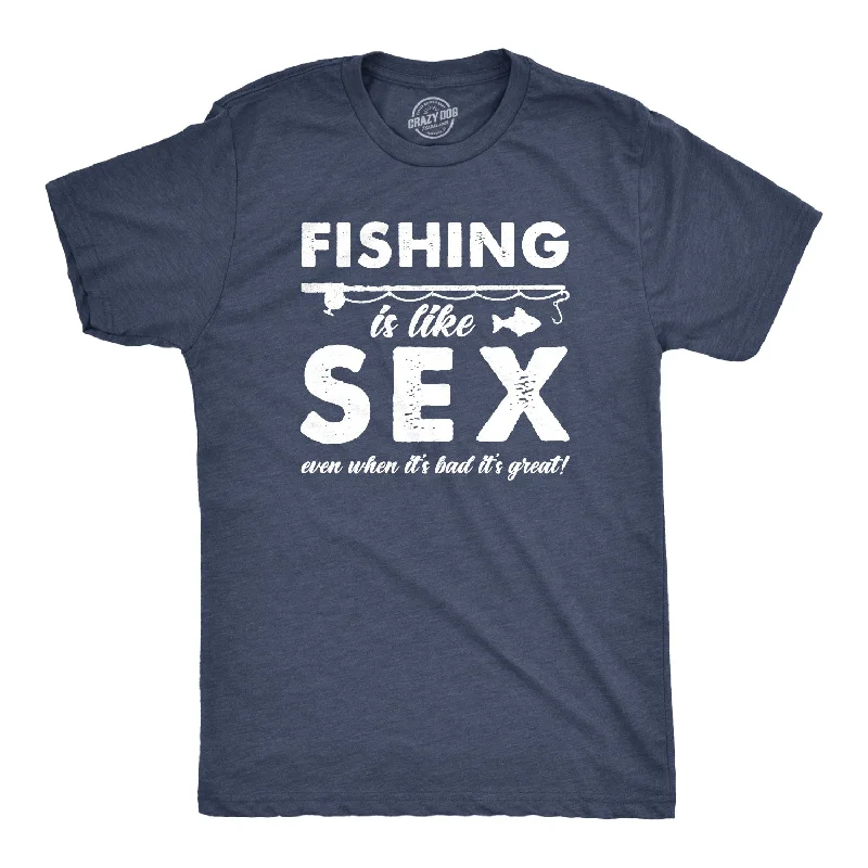 men's statement t-shirts -Fishing Is Like Sex Men's T Shirt