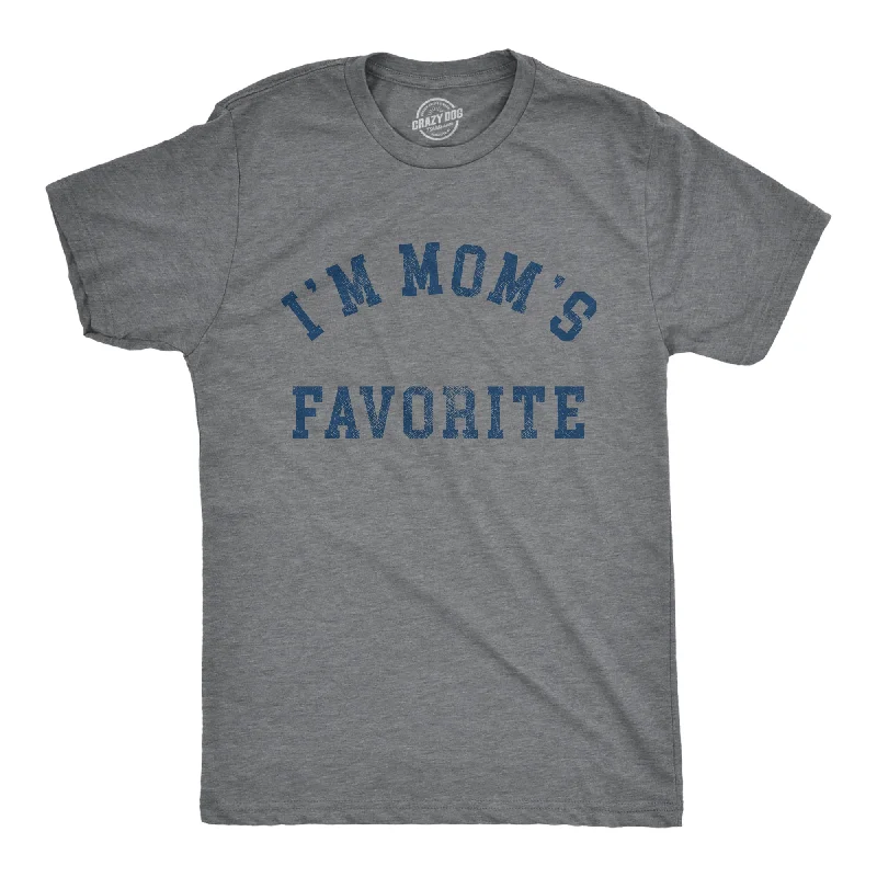 men's performance t-shirts -Im Moms Favorite Men's T Shirt