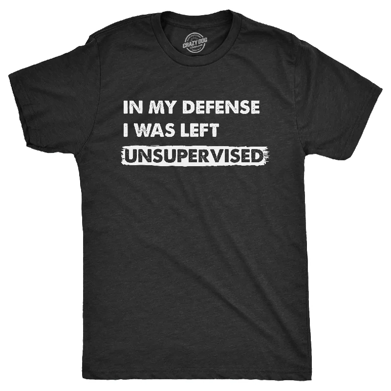 men's stylish t-shirts for casual wear -In My Defense I Was Left Unsupervised Men's T Shirt