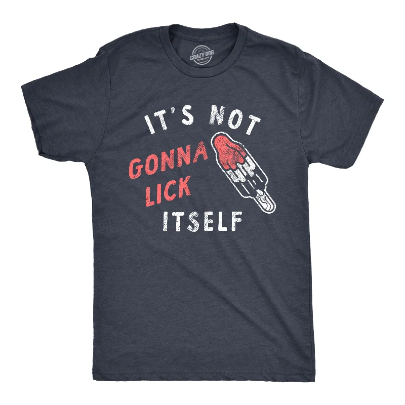 men's custom logo t-shirts -Its Not Going To Lick Itself Men's T Shirt