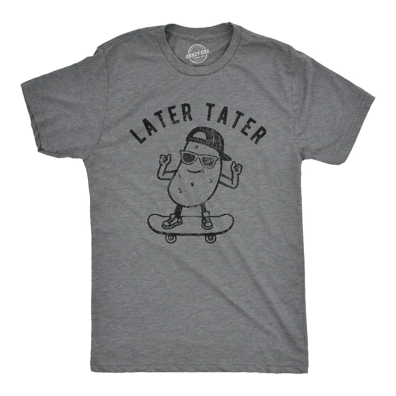 men's high-quality graphic t-shirts -Later Tater Men's T Shirt