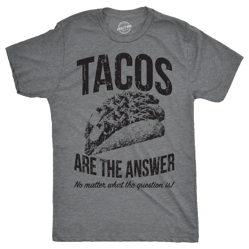 men's short-sleeve cotton t-shirts -Tacos Are The Answer Men's T Shirt