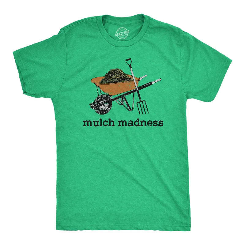 men's printed slogan t-shirts -Mulch Madness Men's T Shirt