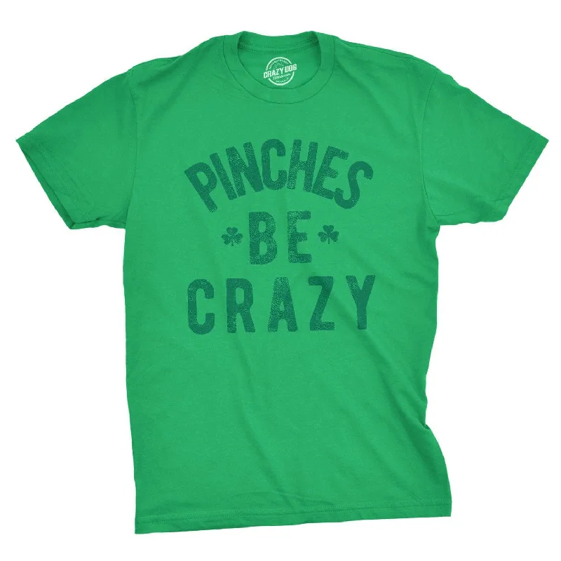 men's printed logo t-shirts -Pinches Be Crazy Men's T Shirt