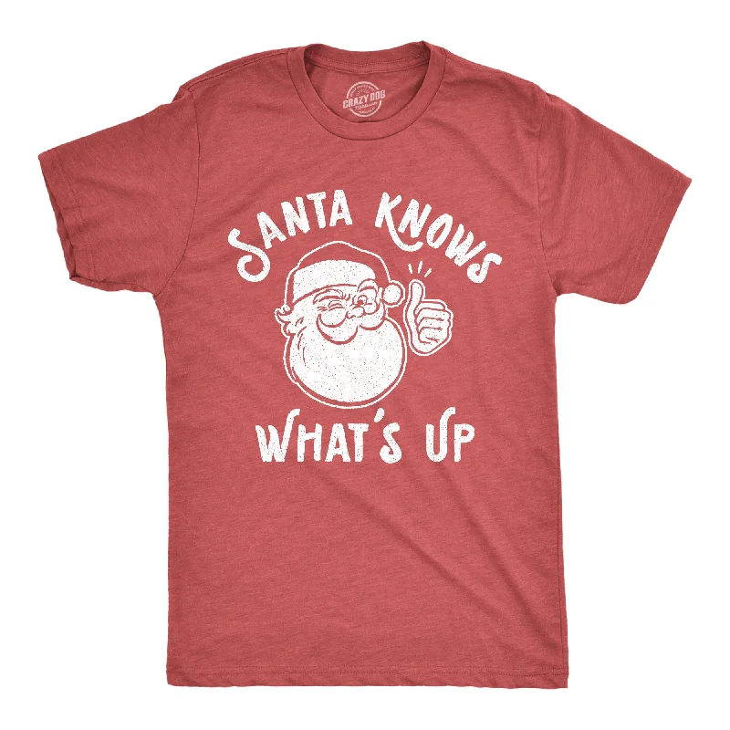 men's cool graphic t-shirts -Santa Knows What's Up Men's T Shirt