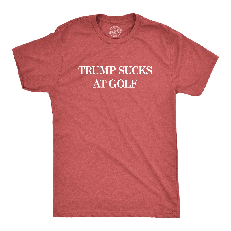 men's comfortable graphic tees -Trump Sucks At Golf Men's T Shirt